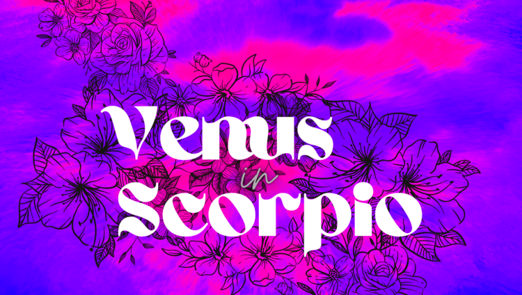 Venus in Scorpio