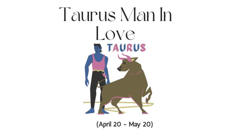 how does a taurus man test a woman